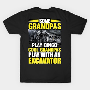 Some Grandpas Play Bino Cool Grandpas Play With An Excavator T-Shirt
